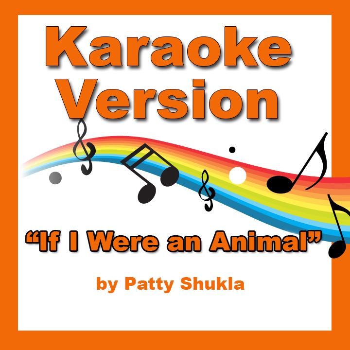 If I Were an Animal Karaoke Version