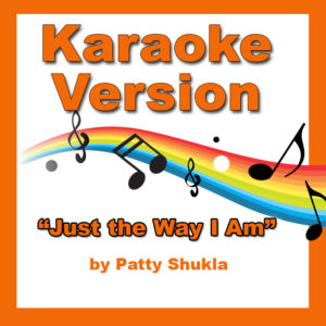 Just the Way I Am Karaoke Version